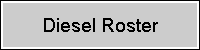 Diesel Roster
